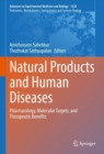 Image for Natural Products and Human Diseases: Pharmacology, Molecular Targets, and Therapeutic Benefits : 1328