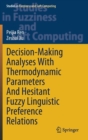 Image for Decision-Making Analyses with Thermodynamic Parameters and Hesitant Fuzzy Linguistic Preference Relations