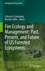 Image for Fire Ecology and Management: Past, Present, and Future of US Forested Ecosystems