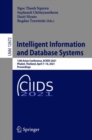 Image for Intelligent Information and Database Systems Lecture Notes in Artificial Intelligence: 13th Asian Conference, ACIIDS 2021, Phuket, Thailand, April 7-10, 2021, Proceedings