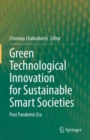 Image for Green Technological Innovation for Sustainable Smart Societies : Post Pandemic Era
