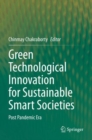 Image for Green technological innovation for sustainable smart societies  : post pandemic era