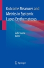 Image for Outcome Measures and Metrics in Systemic Lupus Erythematosus