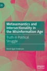 Image for Metasemantics and Intersectionality in the Misinformation Age