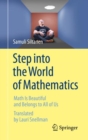 Image for Step Into the World of Mathematics: Math Is Beautiful and Belongs to All of Us