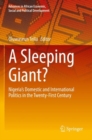 Image for A Sleeping Giant? : Nigeria’s Domestic and International Politics in the Twenty-First Century