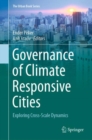 Image for Governance of Climate Responsive Cities : Exploring Cross-Scale Dynamics