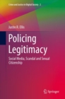 Image for Policing Legitimacy: Social Media, Scandal and Sexual Citizenship : 2