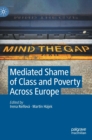 Image for Mediated shame of class and poverty across Europe