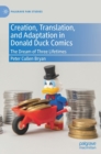 Image for Creation, translation, and adaptation in Donald Duck comics  : the dream of three lifetimes