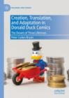 Image for Creation, translation, and adaptation in Donald Duck comics: the dream of three lifetimes