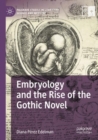 Image for Embryology and the Rise of the Gothic Novel