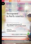 Image for Necropower in North America: the legal spatialization of disposability and lucrative death