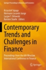 Image for Contemporary trends and challenges in finance  : proceedings from the 6th Wroclaw International Conference in Finance