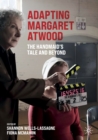 Image for Adapting Margaret Atwood: The Handmaid&#39;s Tale and Beyond