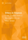Image for Ethics in Finance: Case Studies from a Woman&#39;s Life on Wall Street