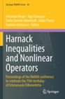 Image for Harnack inequalities and nonlinear operators  : proceedings of the INdAM conference to celebrate the 70th birthday of Emmanuele DiBenedetto