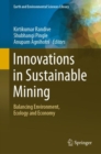 Image for Innovations in Sustainable Mining : Balancing Environment, Ecology and Economy