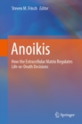 Image for Anoikis: How the Extracellular Matrix Regulates Life-or-Death Decisions