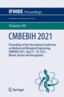 Image for CMBEBIH 2021: Proceedings of the International Conference on Medical and Biological Engineering, CMBEBIH 2021, April 21-24, 2021, Mostar, Bosnia and Herzegovina