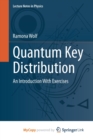 Image for Quantum Key Distribution : An Introduction with Exercises