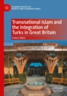 Image for Transnational Islam and the Integration of Turks in Great Britain