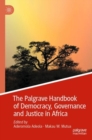 Image for The Palgrave Handbook of Democracy, Governance and Justice in Africa
