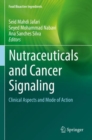 Image for Nutraceuticals and cancer signaling  : clinical aspects and mode of action