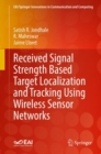 Image for Received Signal Strength Based Target Localization and Tracking Using Wireless Sensor Networks
