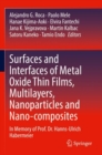 Image for Surfaces and Interfaces of Metal Oxide Thin Films, Multilayers, Nanoparticles and Nano-composites