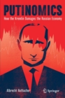 Image for Putinomics : How the Kremlin Damages the Russian Economy