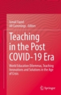 Image for Teaching in the Post COVID-19 Era: World Education Dilemmas, Teaching Innovations and Solutions in the Age of Crisis