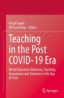 Image for Teaching in the post COVID-19 era  : world education dilemmas, teaching innovations and solutions in the age of crisis
