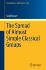 Image for The Spread of Almost Simple Classical Groups