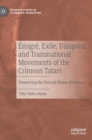 Image for Emigre, Exile, Diaspora, and Transnational Movements of the Crimean Tatars