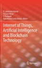 Image for Internet of Things, Artificial Intelligence and Blockchain Technology