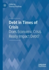 Image for Debt in times of crisis: does economic crisis really impact debt?
