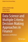 Image for Data science and multiple criteria decision making approaches in finance  : applications and methods