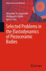 Image for Selected Problems in the Elastodynamics of Piezoceramic Bodies