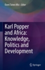 Image for Karl Popper and Africa: Knowledge, Politics and Development