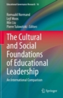 Image for The Cultural and Social Foundations of Educational Leadership : An International Comparison