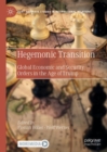 Image for Hegemonic transition: global economic and security orders in the age of Trump