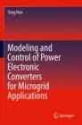 Image for Modeling and control of power electronic converters for microgrid applications