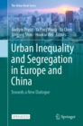 Image for Urban Inequality and Segregation in Europe and China: Towards a New Dialogue
