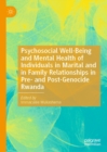 Image for Psychosocial Well-Being and Mental Health of Individuals in Marital and in Family Relationships in Pre- And Post-Genocide Rwanda