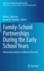Image for Family-School Partnerships During the Early School Years : Advancing Science to Influence Practice