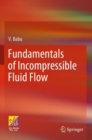 Image for Fundamentals of Incompressible Fluid Flow