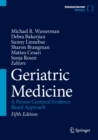 Image for Geriatric Medicine: A Person Centered Evidence Based Approach