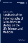 Image for Handbook of the Historiography of Latin American Studies on the Life Sciences and Medicine