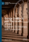 Image for George Lindbeck and the Israel of God: scripture, ecclesiology, and ecumenism